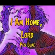 Blog: LTTM Single Awards 2023 - No. 2: Peg Luke - I Am Home, Lord