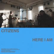 Citizens - Here I Am (Acoustic)