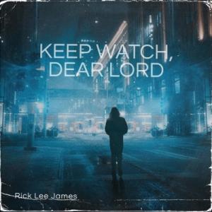Keep Watch, Dear Lord
