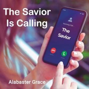 The Savior Is Calling