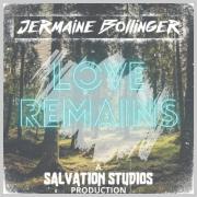 Jermaine Bollinger Releases 'Love Remains'