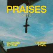 ELEVATION RHYTHM + Forrest Frank Release 'Praises (remix)'