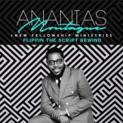 Ananias Montague And New Fellowship Ministries Remaster and Re-release Timeless Album 'Flippin the Script Rewind'