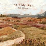 Ellie Holcomb - All Of My Days