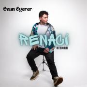Latin American Artist Evan Egerer Releases 'Renaci (Reborn)'
