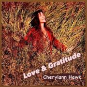 Cherylann Hawk Releases Heartwarming New Single 'Love & Gratitude' Cherylann Hawk Releases Heartwarming New Single 'Love & Gratitude'