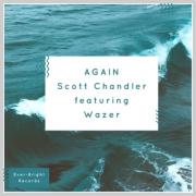 Scott Chandler Releases 'Again (feat. Wazer)'