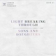 North Point Worship Releases Easter Anthems 'Light Breaking Through / Sons And Daughters'