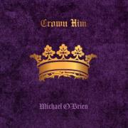 Former Newsong Lead Singer Michael O'Brien Releases 'Crown Him' Album