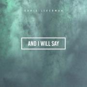 Chris Liverman Releases 'And I Will Say'