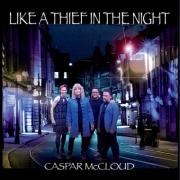 Caspar McCloud Releases 'Like a Thief in the Night'