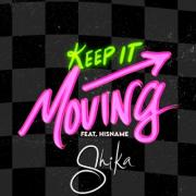 Shika Releases 'Keep It Moving'