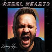 Zachary Ray Releases New Single 'Rebel Hearts'