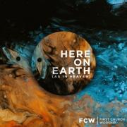 First Church Worship Releases 'Here on Earth (As in Heaven)'