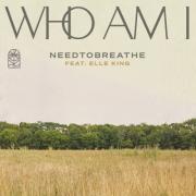 Needtobreathe Unveils 'Who Am I' Feat. Elle King