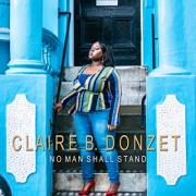 Gospel  Singer Claire B.Donzet Releases 'No Man Shall Stand'