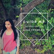 Singer/Songwriter Lina Frances Debuts With 'Guide Me'