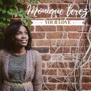 Monique Terez Releases Debut EP 'Your Love'