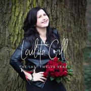 Singer/Songwriter Loulita Gill Releases 'The Last Twelve Years'