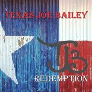 Country Artist Texas Joe Bailey Releases 'Redemption' EP
