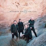 Building 429 Release New Song 'You Can' Ahead Of New Album