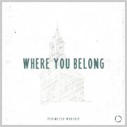 Atlanta-Based Perimeter Worship Releases New Single 'Where You Belong' Atlanta-Based Perimeter Worship Releases New Single 'Where You Belong'