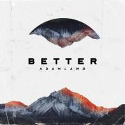 Adam Lamb Releasing New Single 'Better'