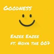 Eazee Eazee Releases Latest Single 'Goodness'