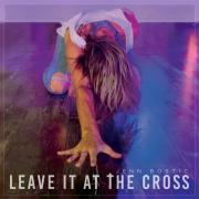 Leave It At The Cross