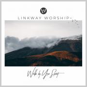 South Africa's Linkway Worship Releases 'Walk By Your Spirit' Album
