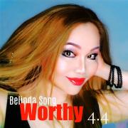 Belinda Song Releases Uplifting Single 'Worthy 4.4'
