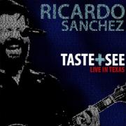 Ricardo Sanchez Releasing 'Taste + See Live In Texas'