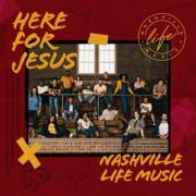 Nashville Life Music Is 'Here For Jesus' With Their New Studio Album