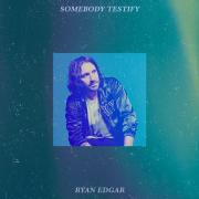 America's Got Talent Start Ryan Edgar Releasing 'Somebody Testify'