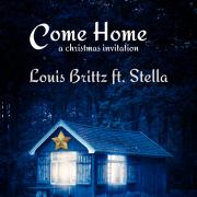 Louis Brittz Releases 'Come Home - A Christmas Invitation' Louis Brittz Releases 'Come Home - A Christmas Invitation'