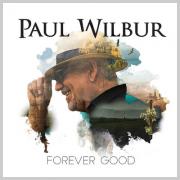 Messianic Worship Leader Paul Wilbur Delivers 'Forever Good'