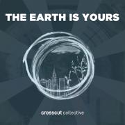 Crosscut Collective Release 'The Earth Is Yours'