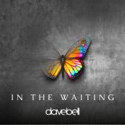 UK Worship Leader Dave Bell Releases New Single 'In The Waiting'