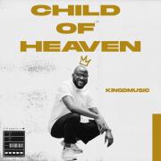 Kingdmusic Releasing Worship Single 'Child Of Heaven'