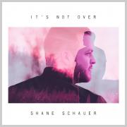 Worship Pastor Shane Schauer Releasing Debut EP 'It's Not Over'