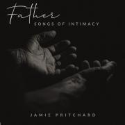 Jamie Pritchard - Father Songs of Intimacy