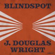 J. Douglas Wright - Blindspot
