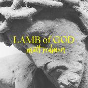 Matt Redman Announces New Album 'Lamb of God', Features in The Chosen TV Show 