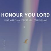 Luke Wareham - Honour You Lord