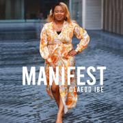 MOBO-Nominated Artist Olaedo Ibe Releases Inspirational Single 'Manifest'