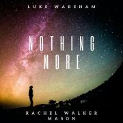 Luke Wareham & Rachel Walker Mason Release 'Nothing More' EP