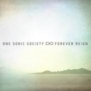 One Sonic Society To Release First Full Length Album 'Forever Reign'