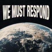 We Must Respond (Deluxe) We Must Respond (Deluxe)