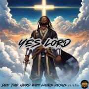 Dex the Nerd Who Loves Jesus Releases 'Yes Lord'