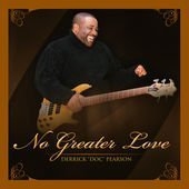 Derrick 'Doc' Pearson - No Greater Love